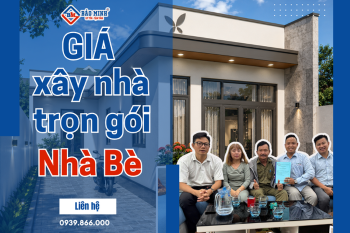 Update Giá Xây Nhà Trọn Gói Huyện Nhà Bè Mới Nhất