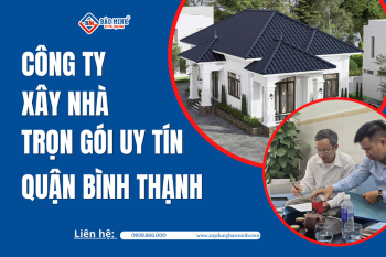 Tìm Hiểu Về Công Ty Xây Dựng Quận Bình Thạnh
