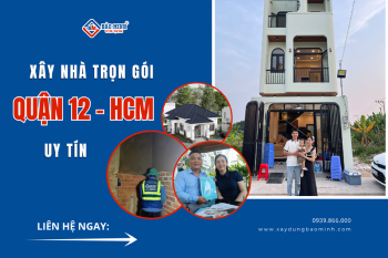Xây Nhà Trọn Gói Quận 12 Và Những Hệ Quả Từ Việc Chọn Sai Chủ Thầu