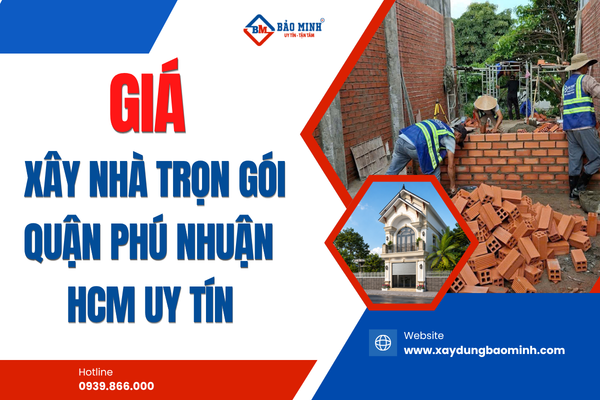 Giá xây nhà trọn gói quận Phú Nhuận HCM uy tín