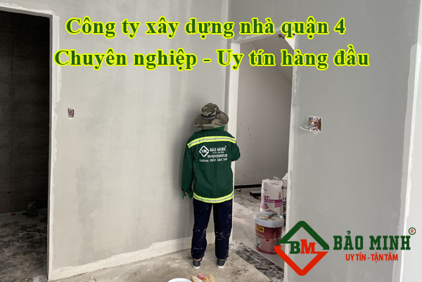 Công ty xây dựng nhà quận 4 