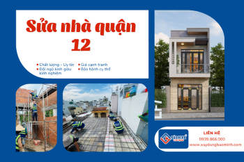 Đừng Nên Sửa Nhà Quận 12 Nếu Bạn Chưa Trả Lời 02 Câu Hỏi Này