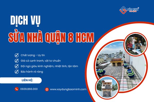 Dịch vụ sửa nhà quận 8 HCM chất lượng