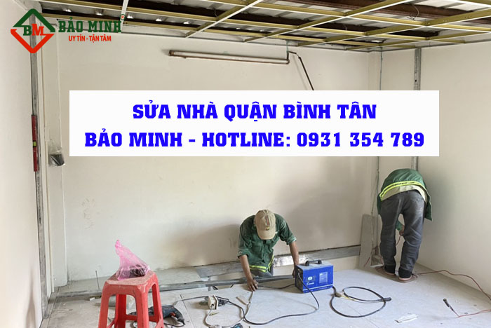 Bảo Minh - Công ty sửa nhà quận Bình Tân chuyên nghiệp 