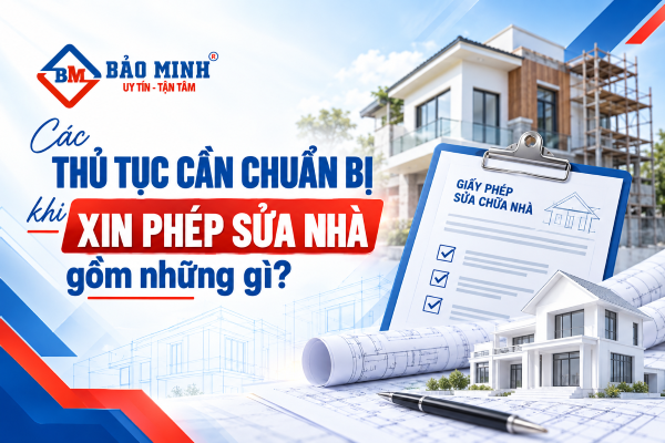 Các thủ tục cần chuẩn bị khi xin phép sửa nhà