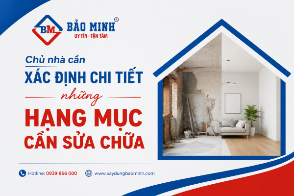 Chủ nhà cần xác định được cụ thể những hạng mục cần sửa chữa trong nhà