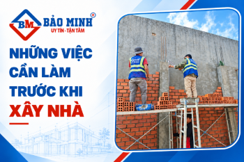 Những Việc Cần Làm Trước Khi Xây Nhà Gia Chủ Cần Hết Sức Lưu Ý