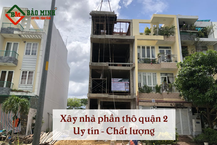 Công ty xây nhà phần thô uy tín - Bảo Minh 