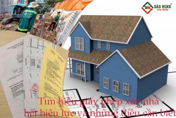 Tìm hiểu giấy phép xây nhà hết hiệu lực và những điều cần biết
