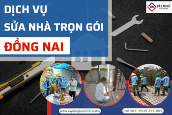 Dịch Vụ Sửa Chữa Nhà Trọn Gói Tại Đồng Nai – Sửa Chữa Nhà Biên Hòa