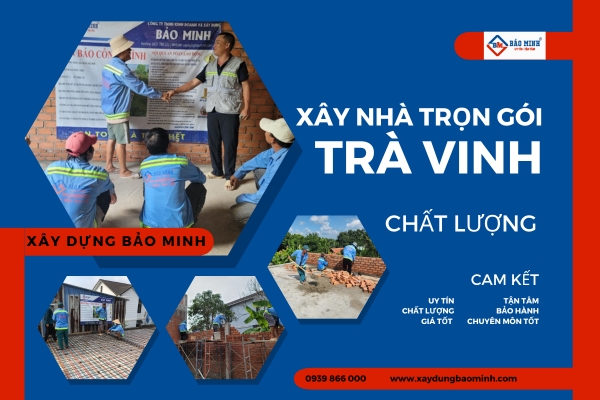 Công ty xây nhà Trà Vinh - Xây Dựng Minh Bảo 