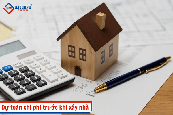 Dự toán chi phí trước khi xây dựng