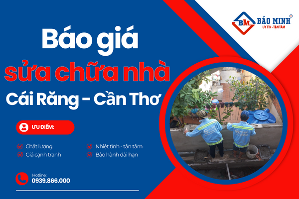 Báo giá sửa chữa nhà Cái Răng Cần Thơ chất lượng 