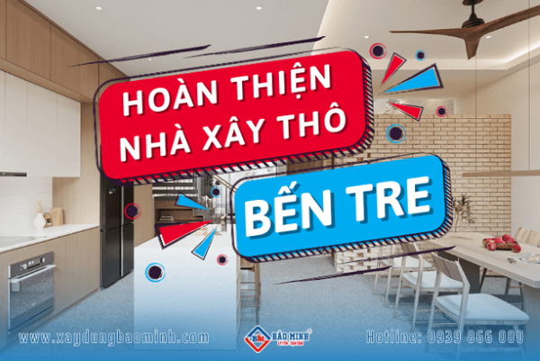 Bảo Minh - Công ty hoàn thiện nhà đã xây thô Bến Tre