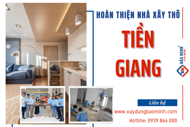 Bảo Minh - Công ty hoàn thiện nhà đã xây thô Tiền Giang