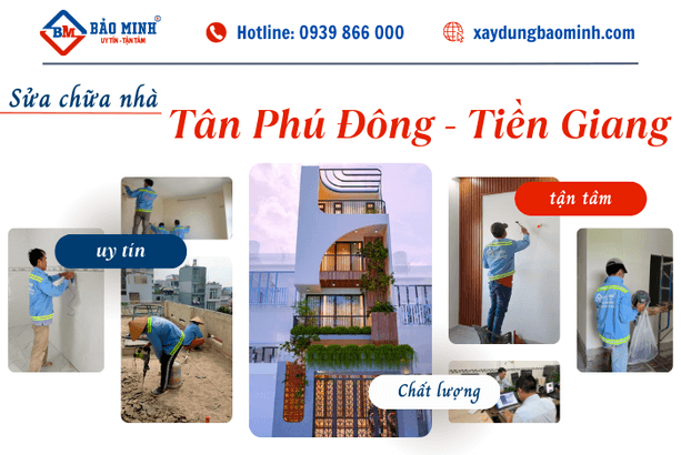 Bảo Minh - Công ty sửa nhà Tân Phú Đông Tiền Giang uy tín chất lượng