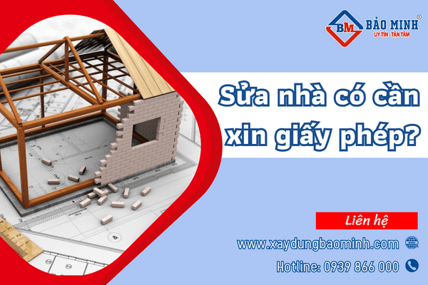 Sửa nhà có cần xin giấy phép sửa chữa?