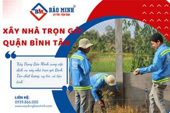 Báo Giá Xây Nhà Trọn Gói Bình Tân Mới Nhất