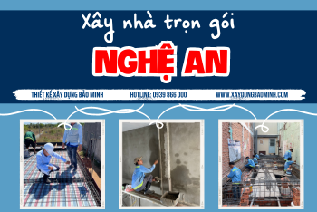 Tổng Hợp Thông Tin Về Xây Nhà Trọn Gói Nghệ An