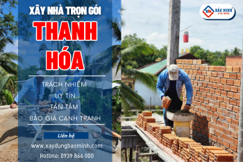 Báo Giá Xây Nhà Trọn Gói Thanh Hóa Mới Nhất