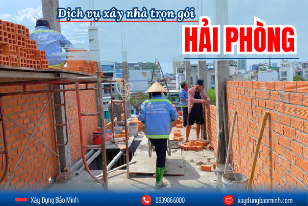 Tìm hiểu dịch vụ xây nhà trọn gói ở Hải Phòng chất lượng 