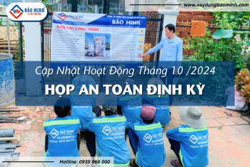 Bảo Minh Cập Nhật Hoạt Động Họp An Toàn Định Kỳ Tháng 10/2024