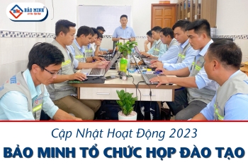 Xây Dựng Bảo Minh Tổ Chức Họp Đào Tạo Tháng 7/2023