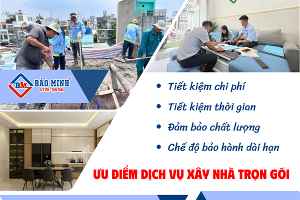 Ưu điểm dịch vụ xây nhà trọn gói