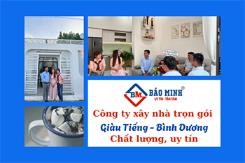 Công Ty Xây Nhà Trọn Gói Giàu Tiếng Bình Dương Uy Tín