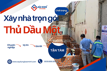 Báo Giá Xây Nhà Trọn Gói Thủ Dầu Một Bình Dương Mới Nhất