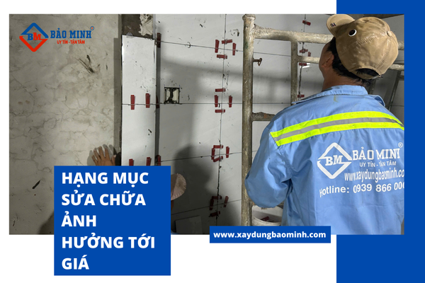 Hạng mục sửa chữa ảnh hưởng tới giá