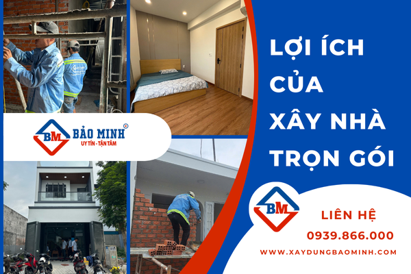 Lợi ích của xây nhà trọn gói