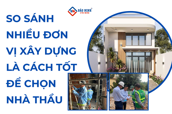 So sánh nhiều đơn vị là cách tốt để chọn ra nhà thầu uy tín 