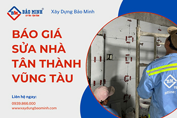 Báo Giá Sửa Nhà Tân Thành Vũng Tàu Chất Lượng Và Tiết Kiệm