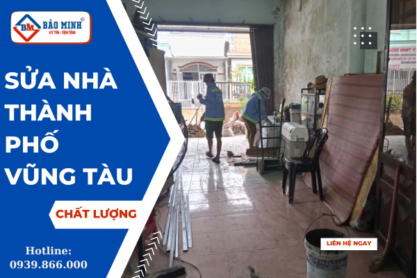 Sửa nhà thành phố Vũng Tàu 