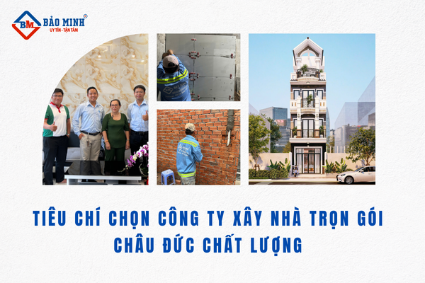 Tiêu chí chọn công ty xây dựng uy tín chất lượng 