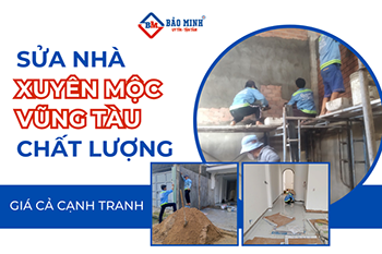 Dịch Vụ Sửa Nhà Xuyên Mộc Vũng Tàu Uy Tín