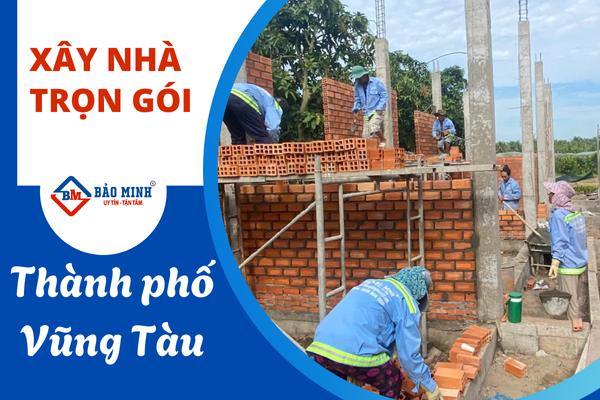 Xây nhà trọn gói thành phố Vũng Tàu 