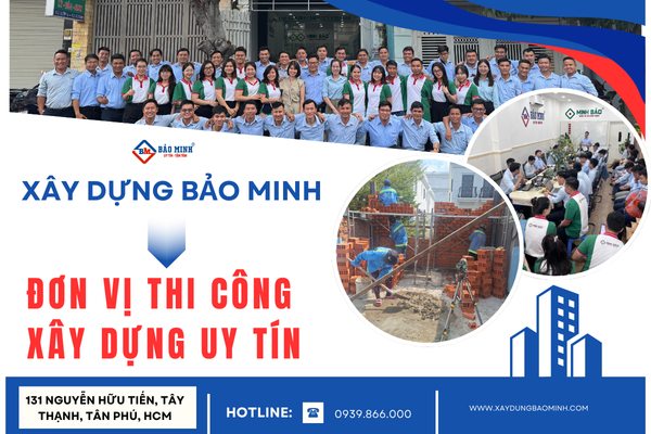 Xây Dựng Bảo Minh - Đơn vị thi công xây dựng uy tín