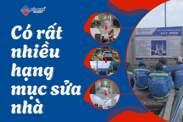 Có nhiều hạng mục sửa nhà