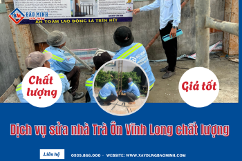 Báo Giá Sửa Nhà Trà Ôn Vĩnh Long Mới Nhất