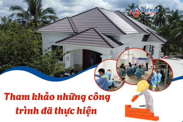 Tham khảo công trình đã thực hiện là cách xem xét độ uy tín của nhà thầu