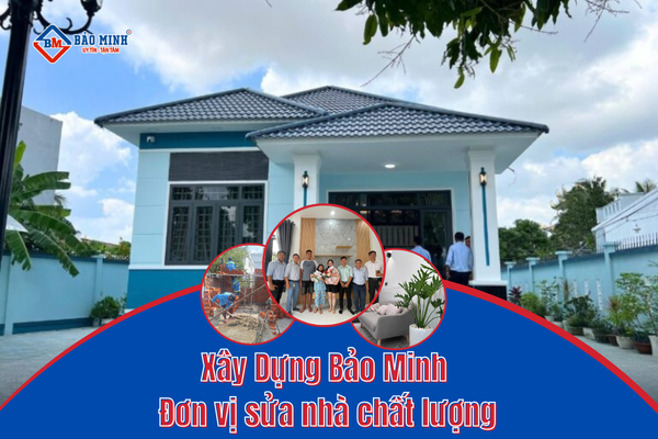 Xây Dựng Bảo Minh - Đơn vị sửa nhà Long Hồ Vĩnh Long uy tín