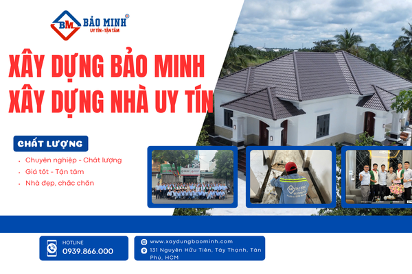 Xây Dựng Bảo Minh - xây nhà trọn gói uy tín