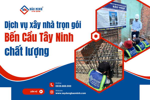 Dịch vụ xây nhà trọn gói Bến Cầu Tây Ninh