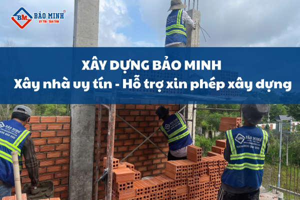 Xây Dựng Bảo Minh - Hỗ trợ xin phép xây dựng đúng quy định Pháp Luật