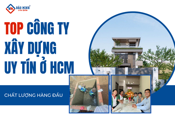 công ty xây dựng uy tín khu vực phía Nam