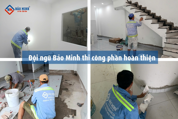 Đội ngũ Bảo Minh thi công phần hoàn thiện