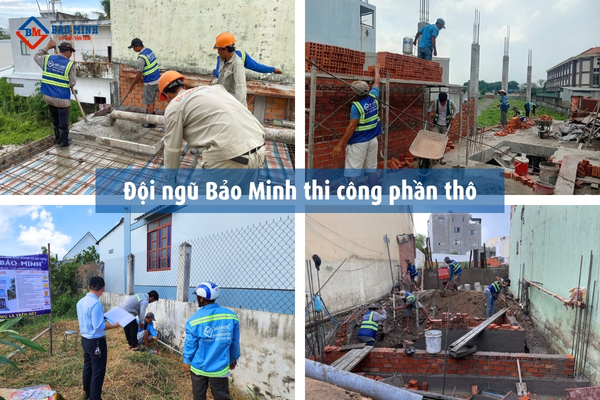 Đội ngũ Bảo Minh thi công phần thô
