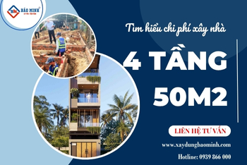 Cập Nhật Chi Phí Xây Nhà 4 Tầng 50m2 Mới Nhất Hiện Nay